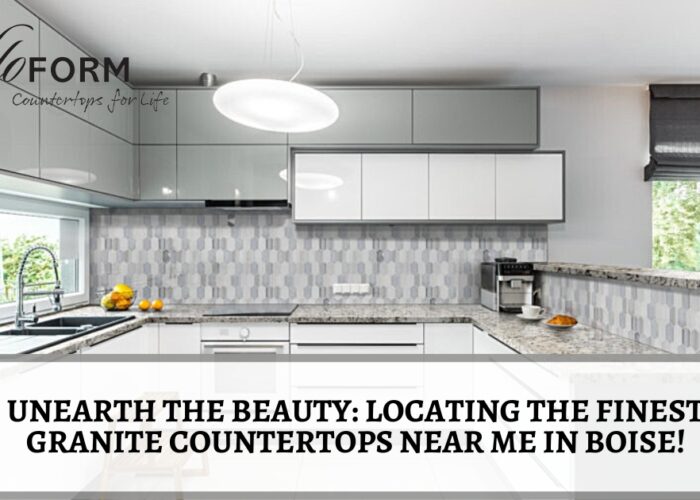 Unearth the Beauty: Locating the Finest Granite Countertops Near Me in Boise!