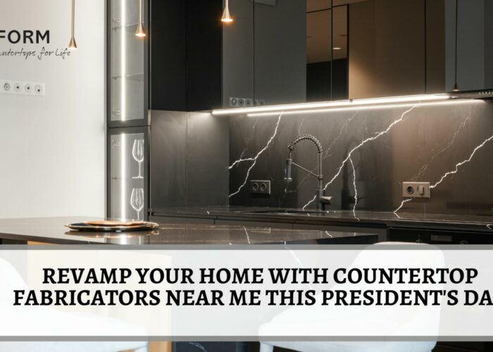 Revamp Your Home with Countertop Fabricators Near Me this President’s Day
