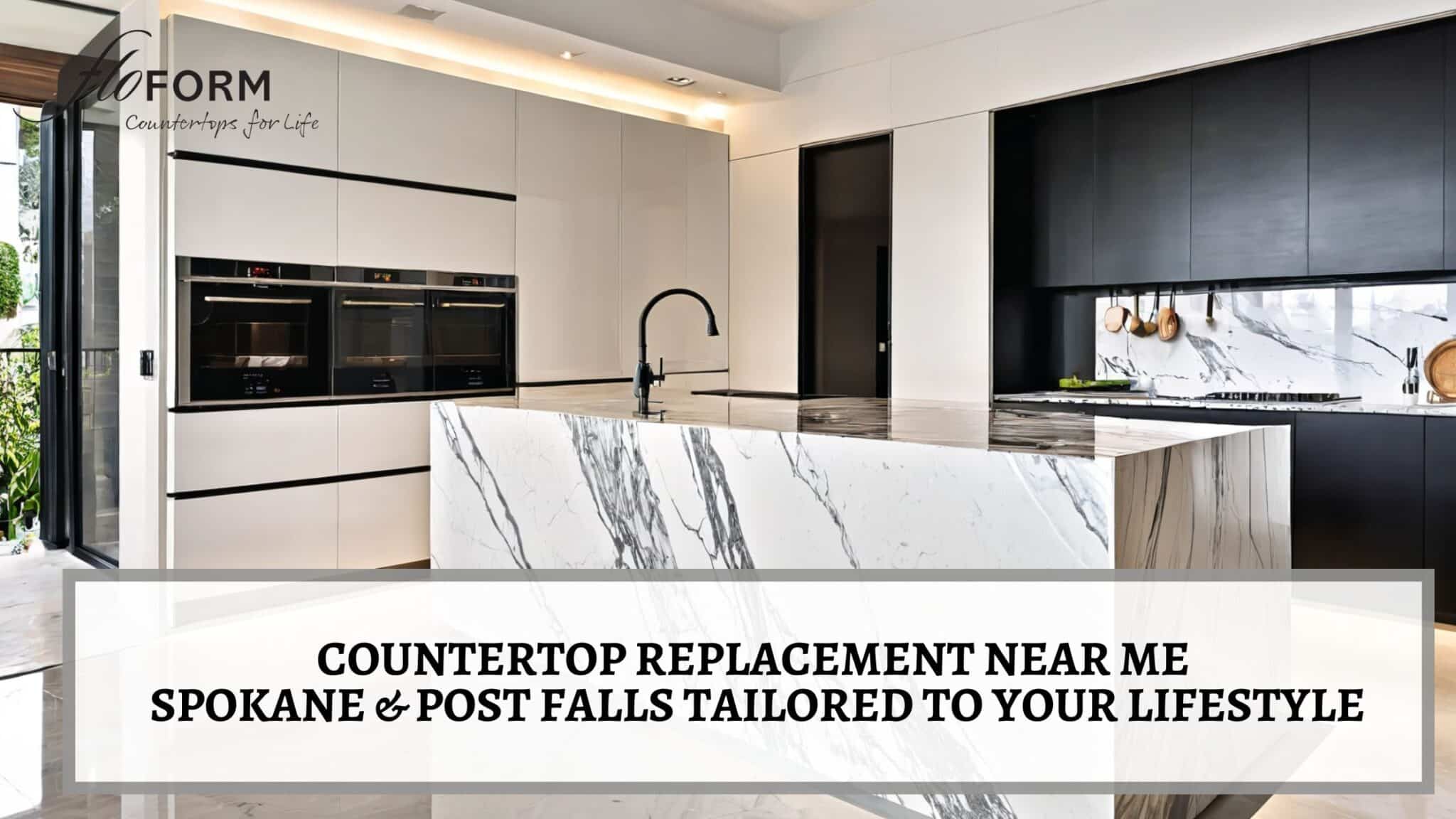 Countertop Replacement Near Me Spokane & Post Falls Tailored to Your