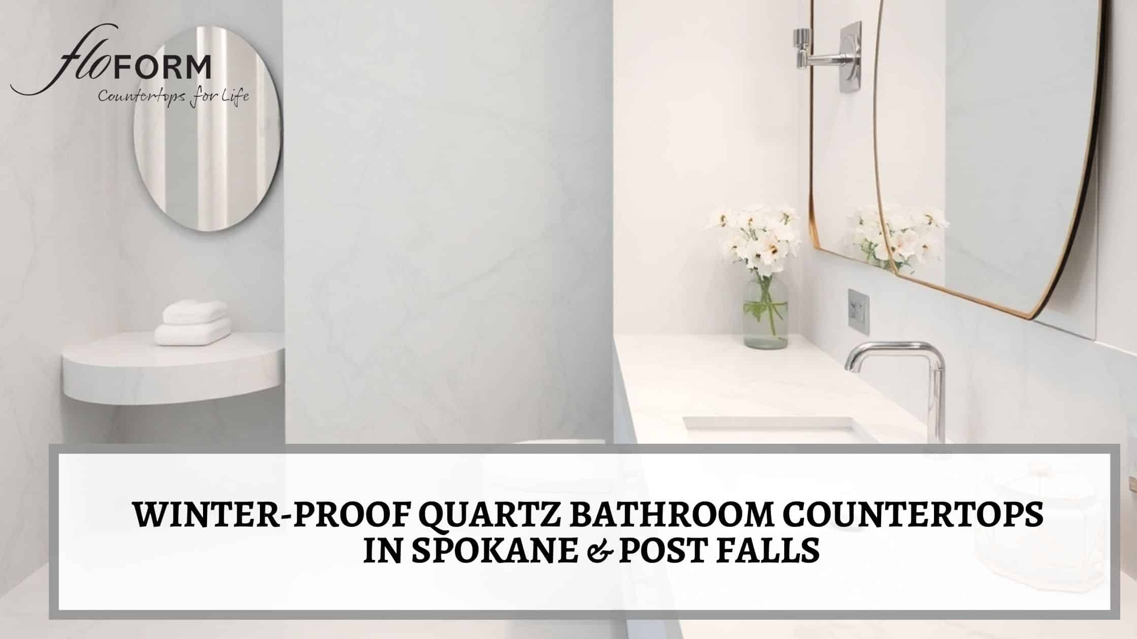 Quartz bathroom countertops in Spokane & Post Falls