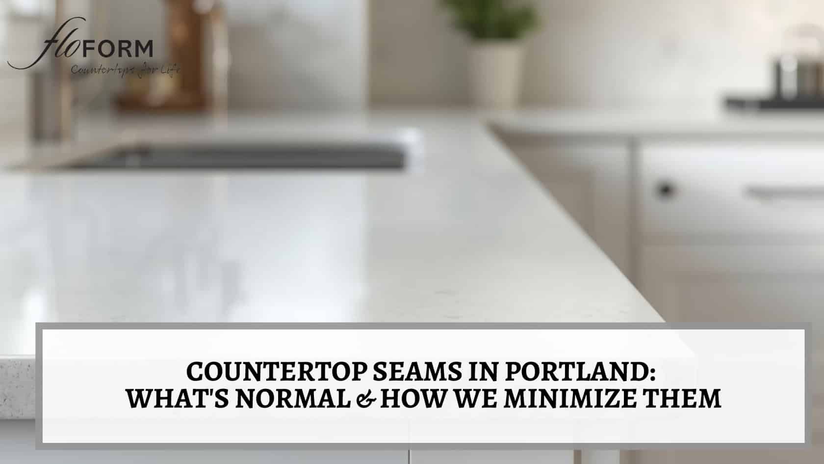 countertop seams how many Portland
