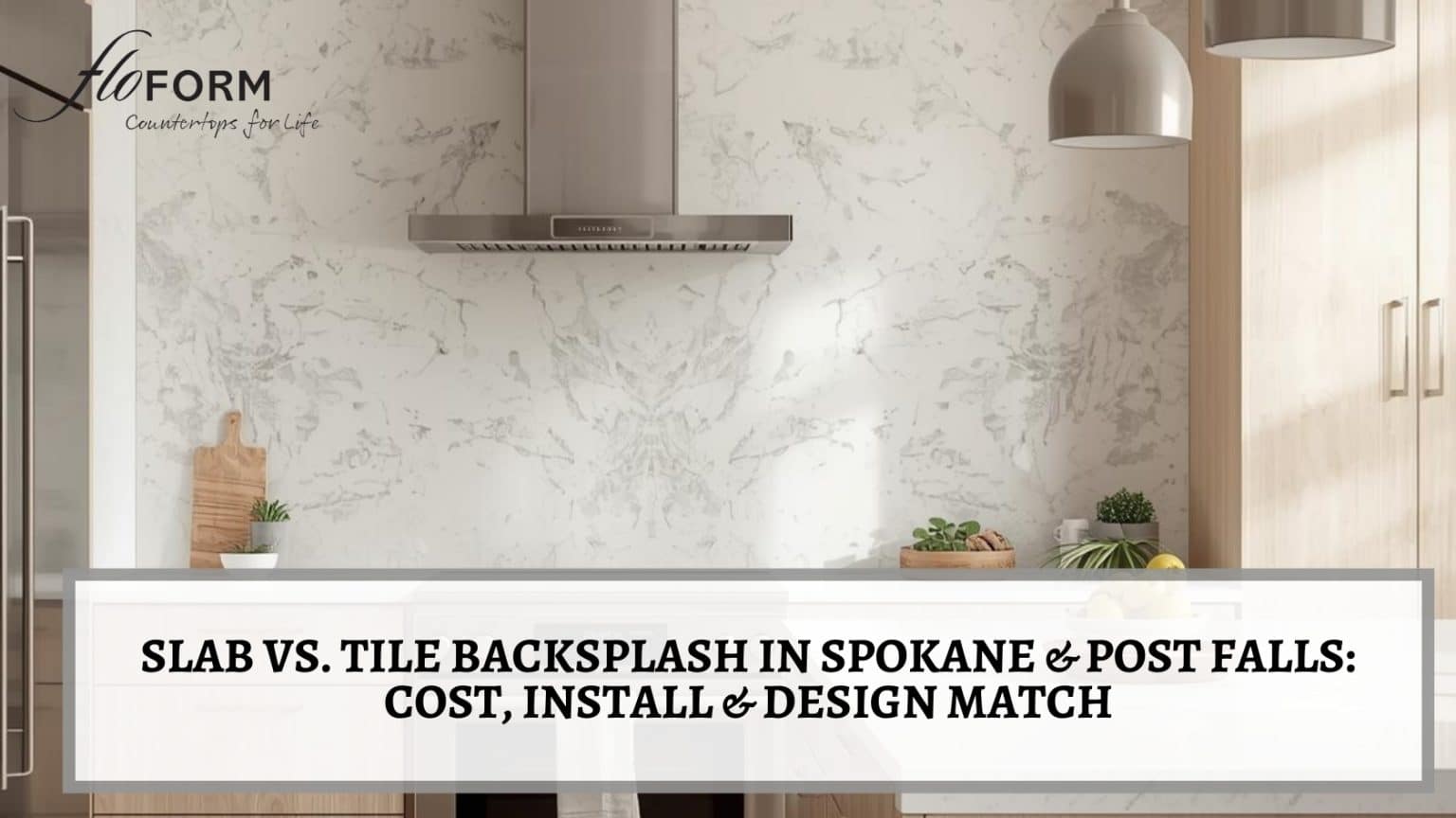 backsplash with countertops slab vs tile Spokane & Post Falls