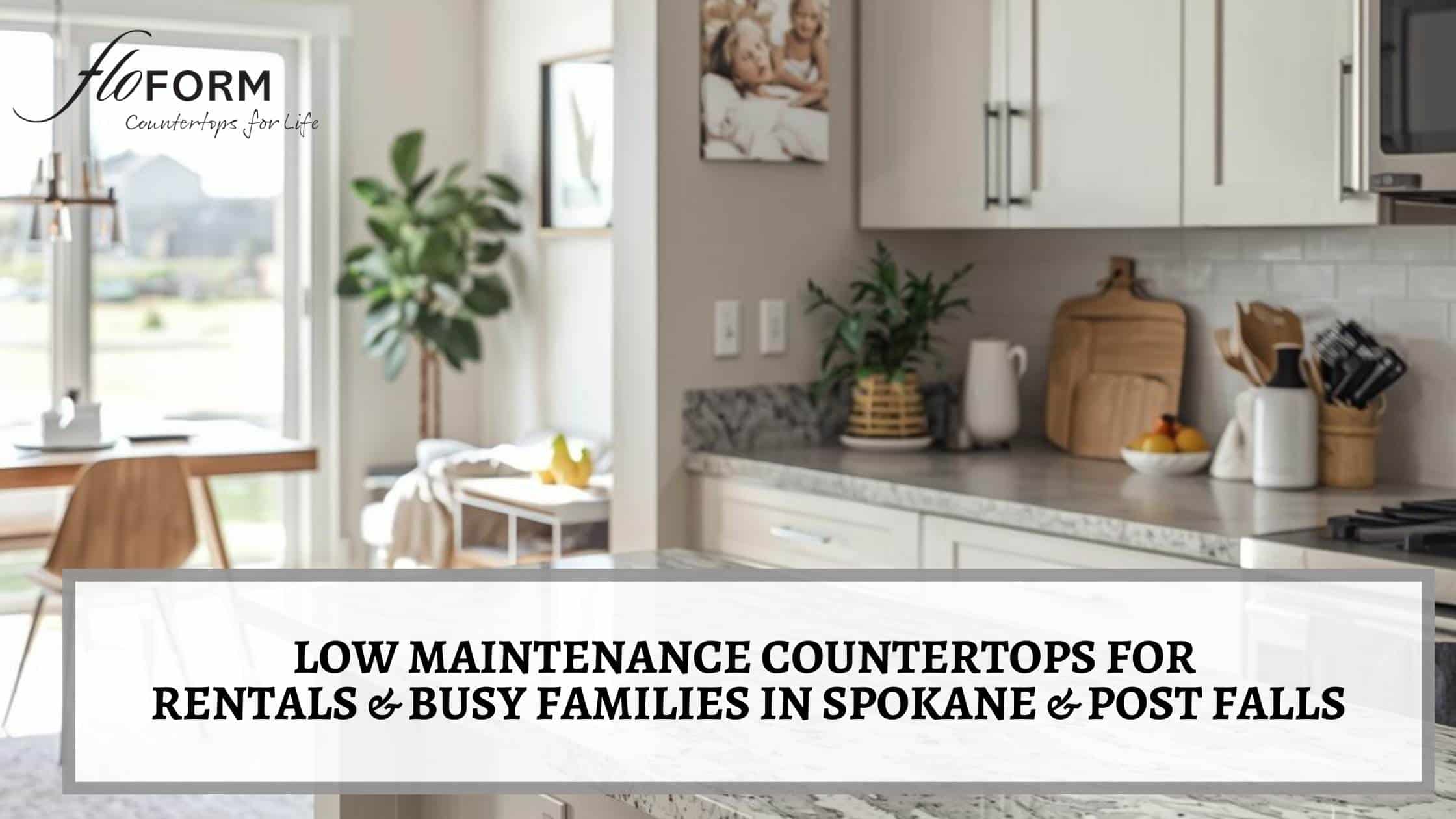 low maintenance countertops rentals families